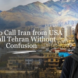 Call Iran and Tehran from USA & Canada – Country Code +98