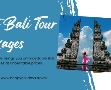 Best Bali Tour Packages – Happy Holidays