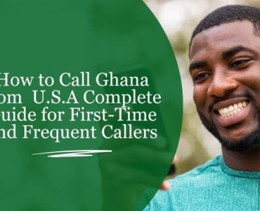 How to Call Ghana from the USA – Complete Calling Guide