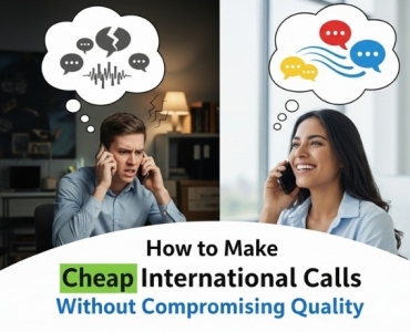 How to Make Cheap International Calls Without Compromising Quality
