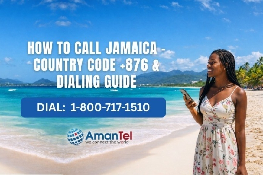 How to Call Jamaica - Country Code +876 & Dialing Guide