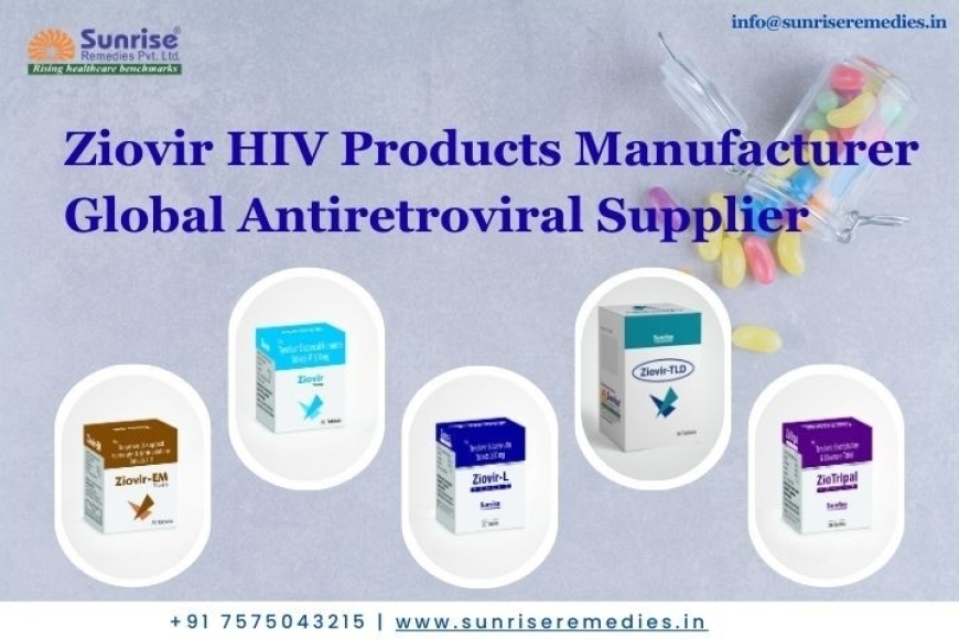 Ziovir HIV Products Manufacturer Global Antiretroviral Supplier