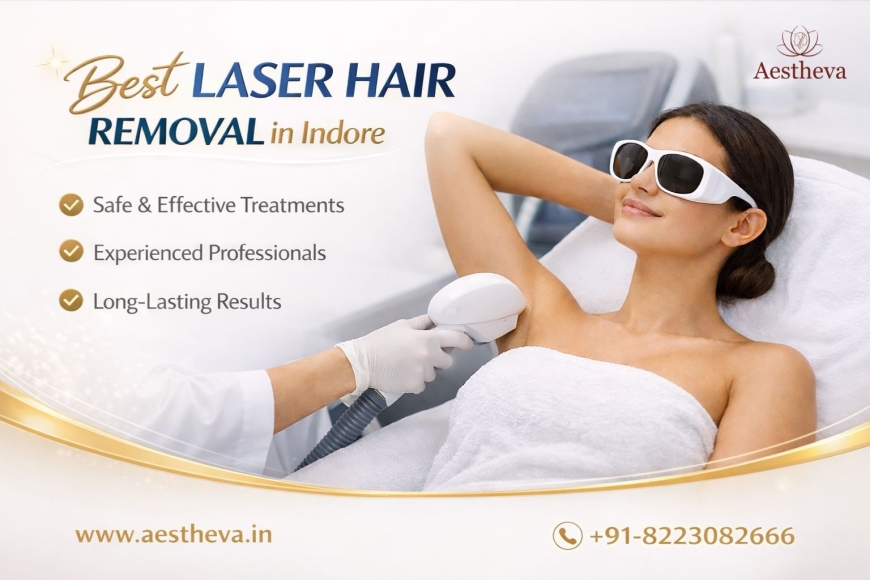 Best Laser Hair Removal in Indore